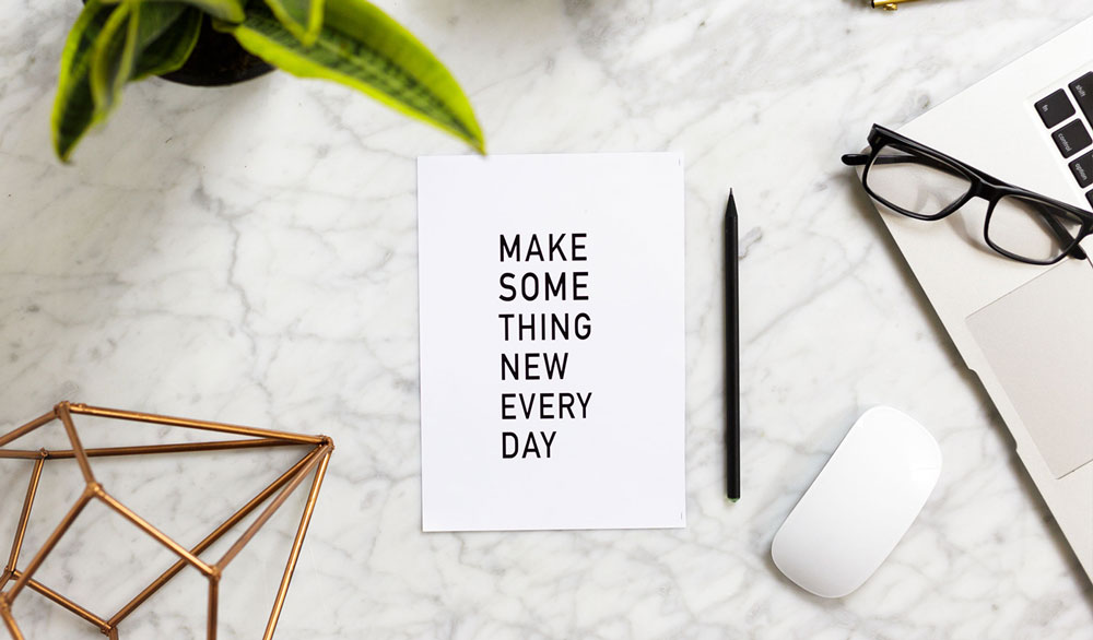 Make something new every day