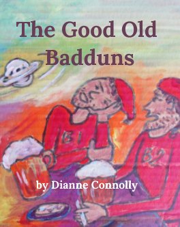 The Good Old Badduns book cover