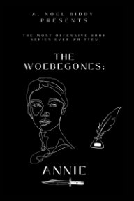 The Woebegones:  ANNIE book cover