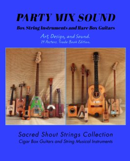 PARTY MIX SOUND. String Instruments and Rare Box Guitars. Art, Design, and Sound. 14 Posters. Special Edition. book cover