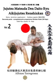 Jujitsu - Matsuda Den Daito Ryu Aikijujutsu Renshinkan - Programma Tecnico Jujutsu Cintura Nera - Volume 2° book cover