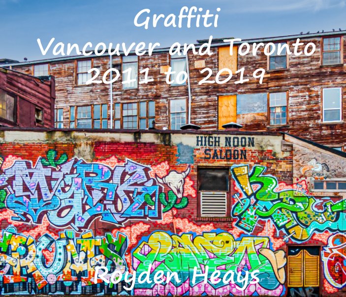 View Graffiti by Royden F. Heays