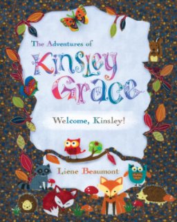 The Adventures of Kinsley Grace - Welcome, Kinsley! book cover